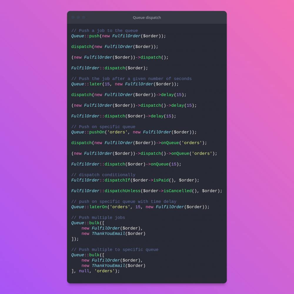 A cheat sheet of the ways you can push jobs to queue in Laravel.