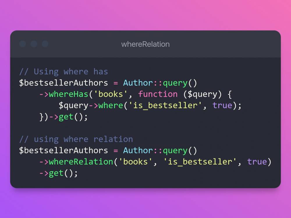 Laravel - `whereRelation` method instead of `whereHas` when filtering by a simple where statement.